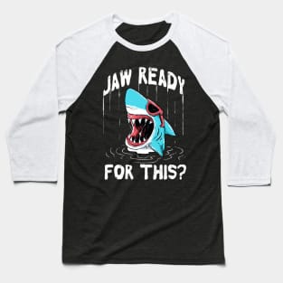 Jaw Ready For This Baseball T-Shirt